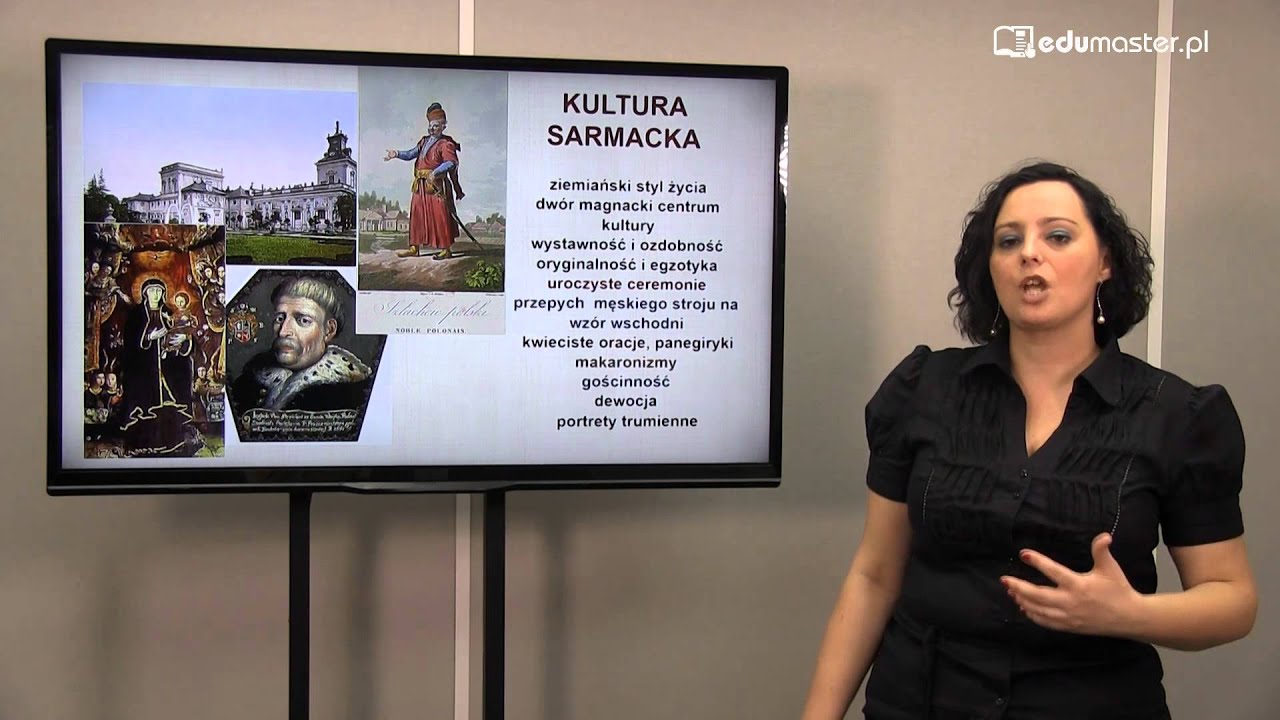 Sarmatyzm - kultura polskiej szlachty XVI i XVII wieku