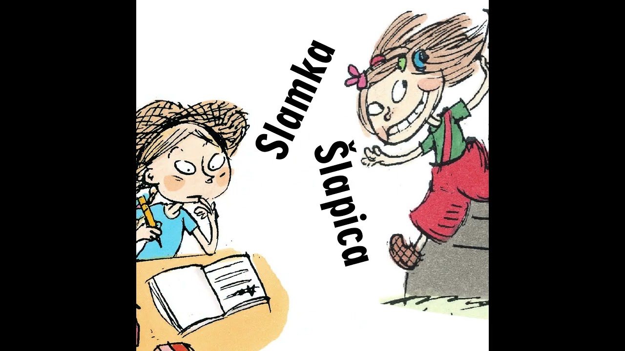 Sinikka Nopola, Tiina Nopola: Slamka, Šlapica i vragolasta školarka