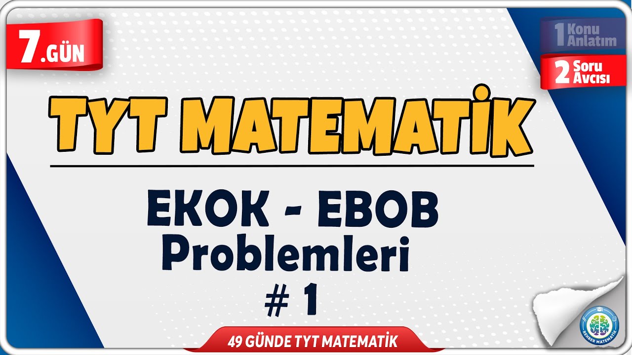EKOK EBOB Problemleri 1 Soru Avcısı | 49 Günde TYT Matematik Kampı 7.Gün | Rehber Matematik