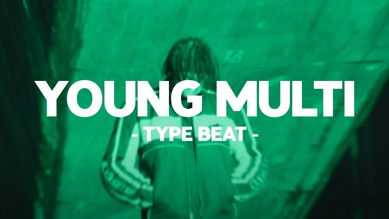 [FREE] Young Multi Type Beat 