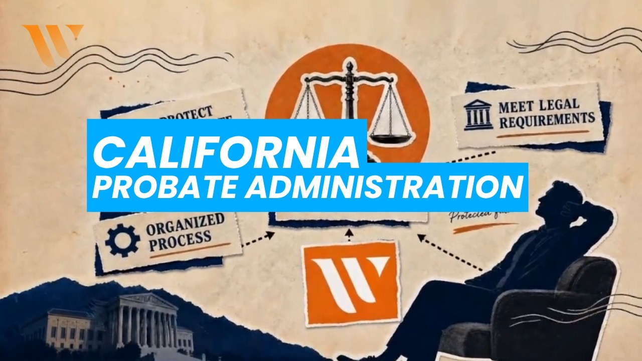 California Probate Administration | Weiner Law: Trust, Probate & Litigation Lawyers