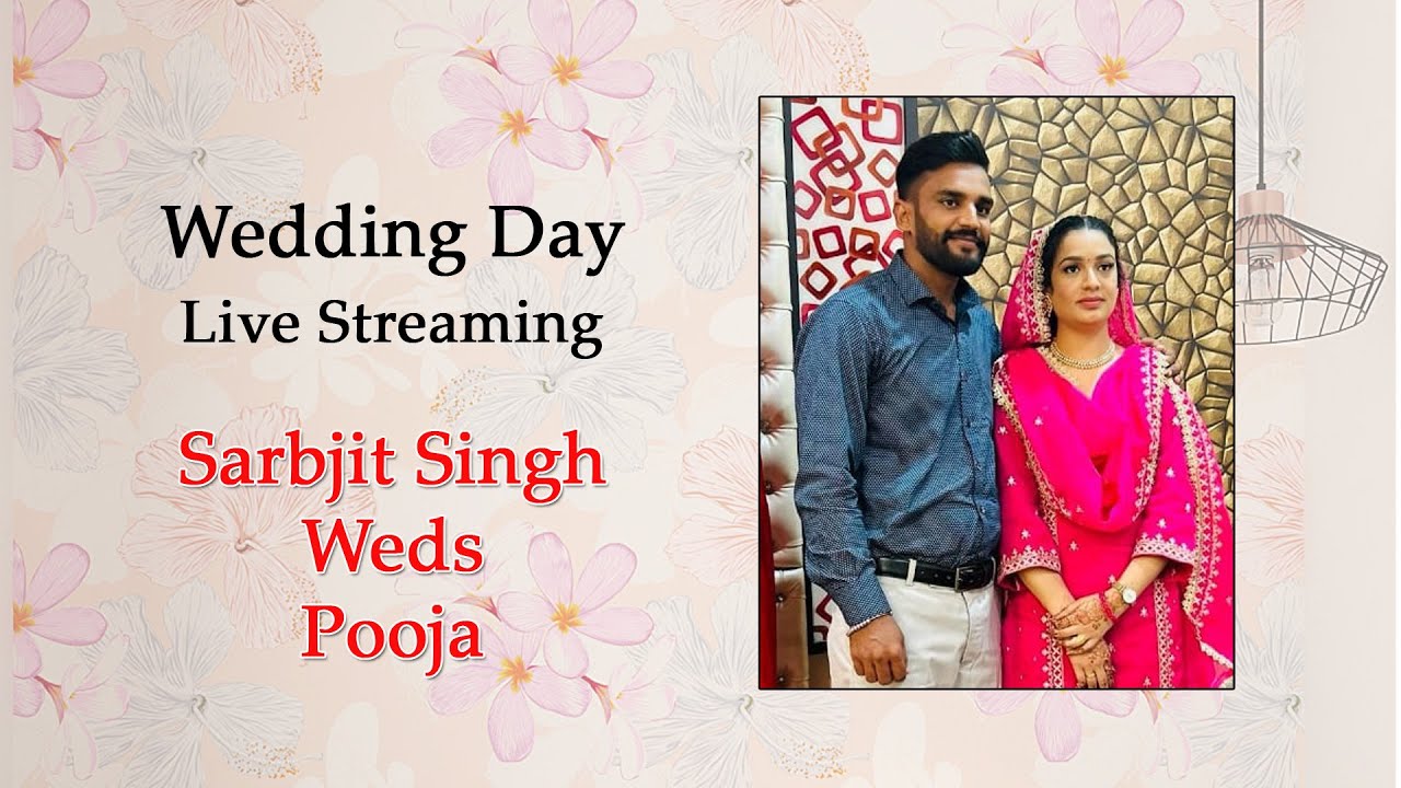 SARBJIT SINGH WEDS POOJA,WEDDING DAY