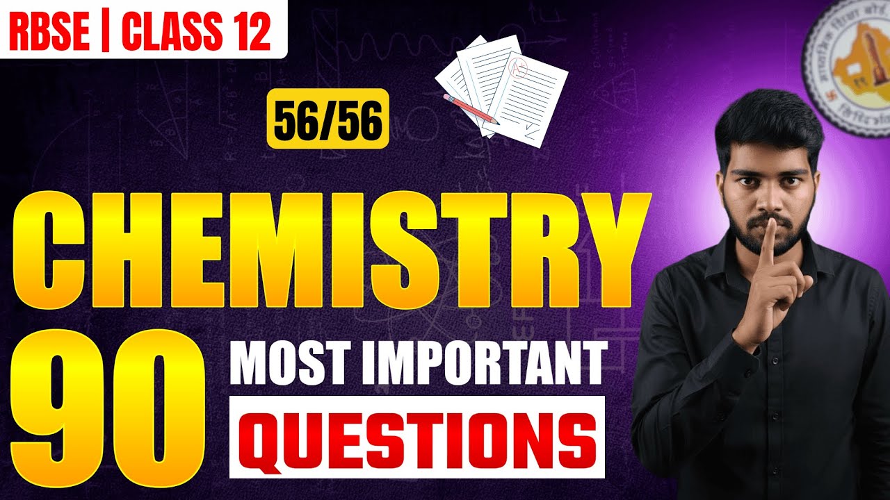 RBSE Board 2026 Class 12 Chemistry | 56/56 Most Expected Questions 💯