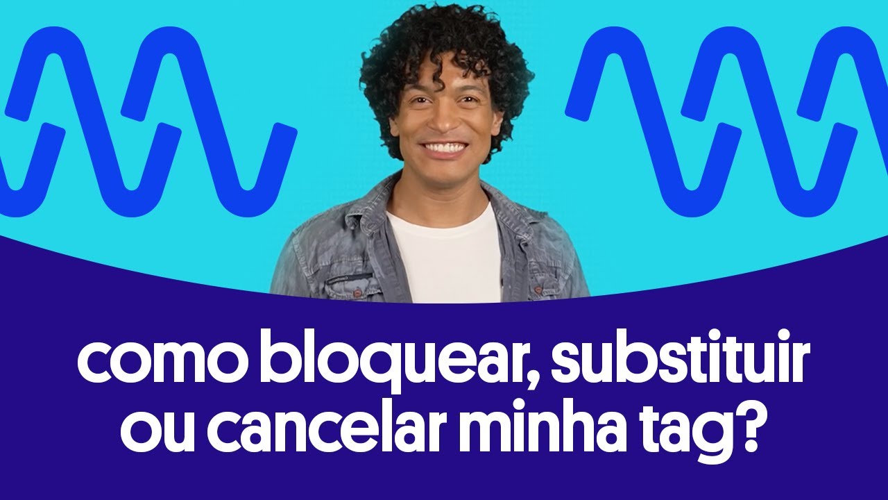 Como bloquear ou substituir minha tag? | Descomplicando Veloe