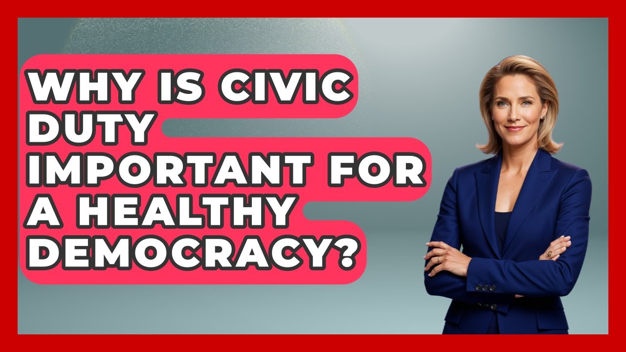 Why Is Civic Duty Important for a Healthy Democracy? | Moral Politics Experts News