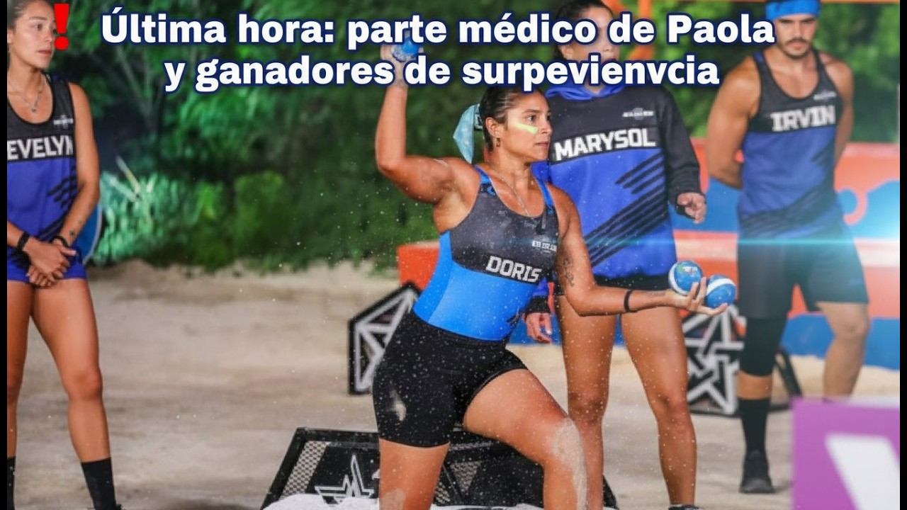Última hora parte médico de Paola y ganadores de supervivencia