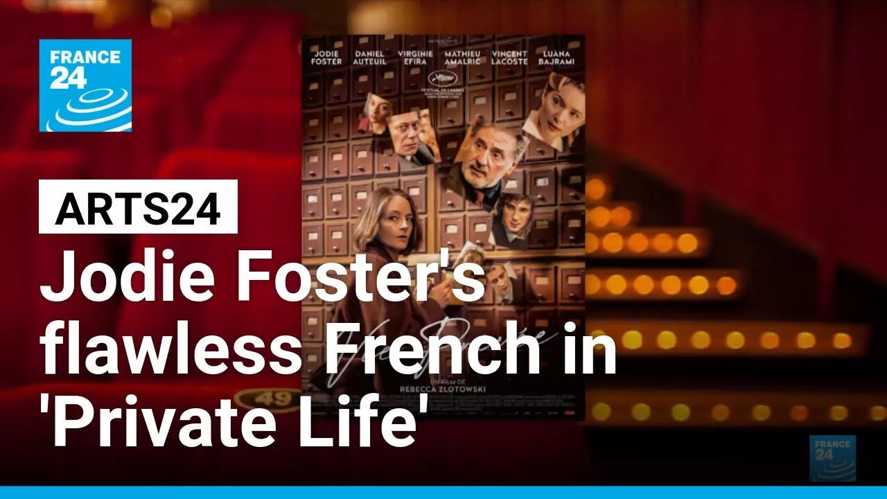 Film show: Jodie Foster's flawless French in 'Private Life' &bull; FRANCE 24 English