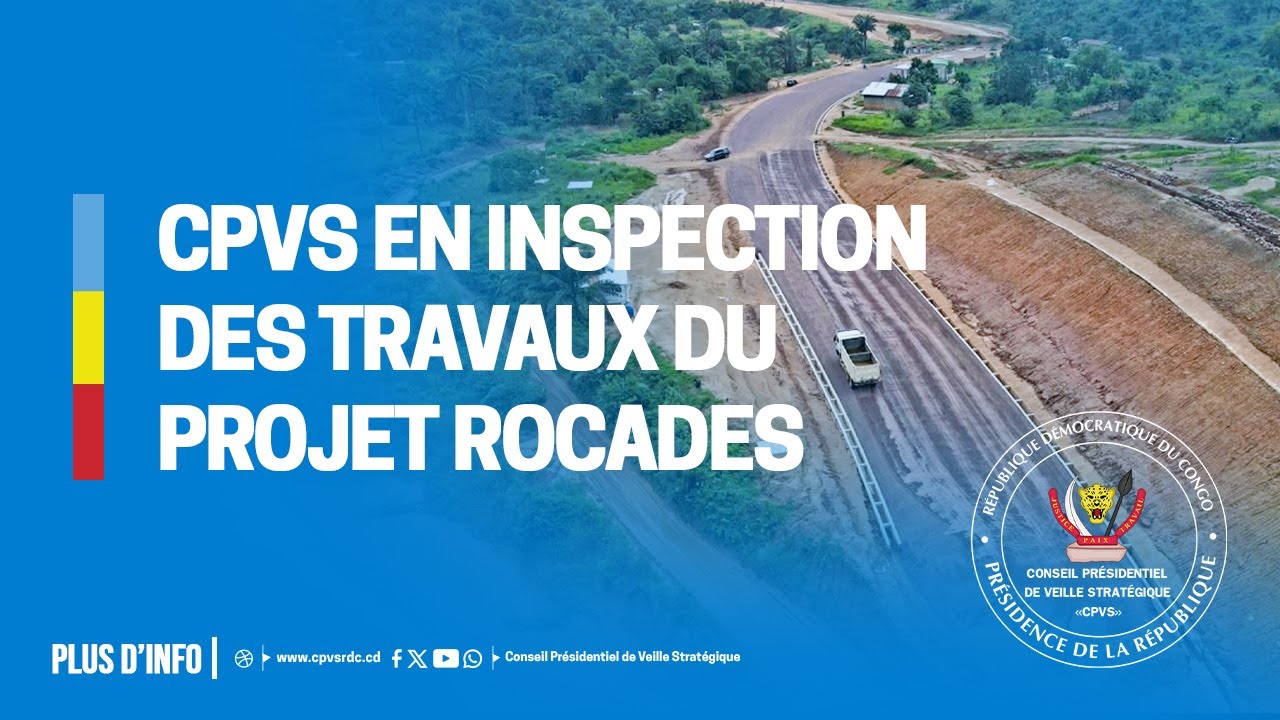 CPVS EN INSPECTION DES TRAVAUX DU PROJET ROCADES.
