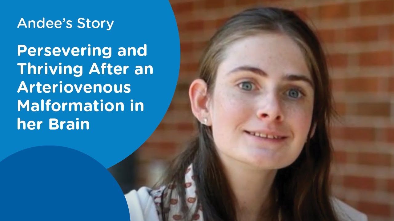 Andee's Story: Perservering and Thriving After an Arteriovenous Malformation in her Brain