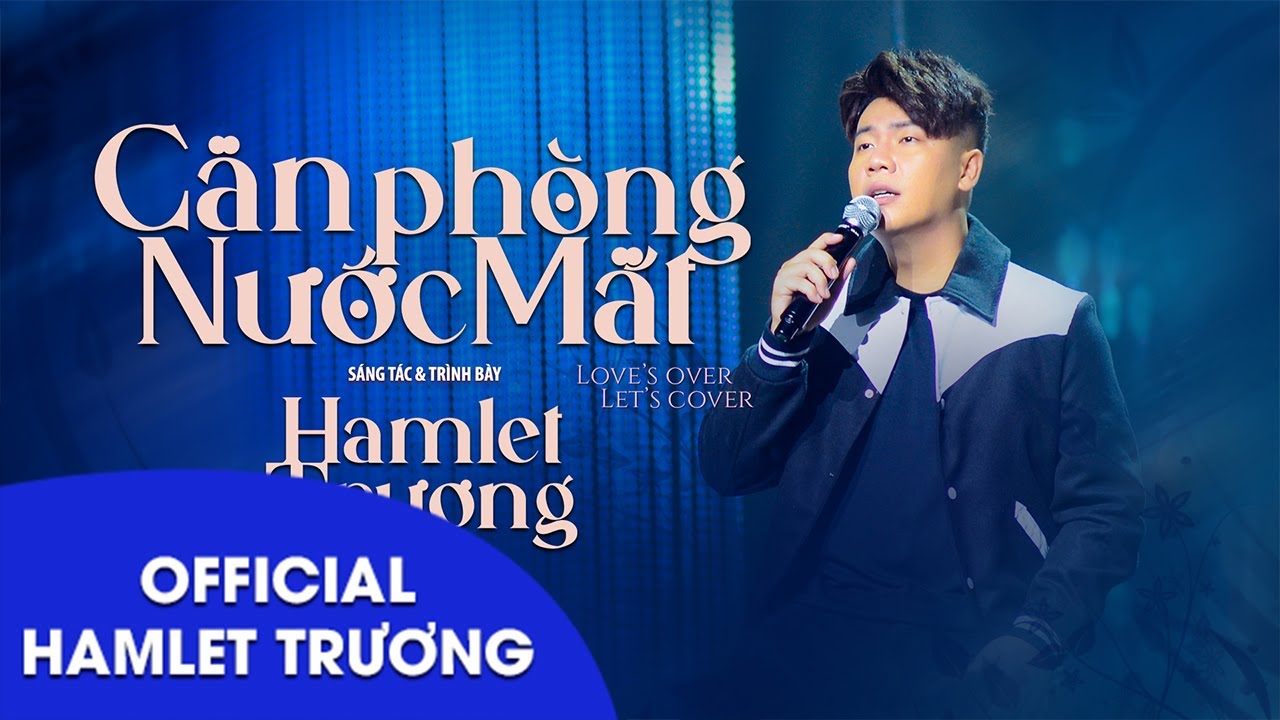 Căn Ph&ograve;ng Nước Mắt | Hamlet Trương | Love's Over Let's Cover Tập 3