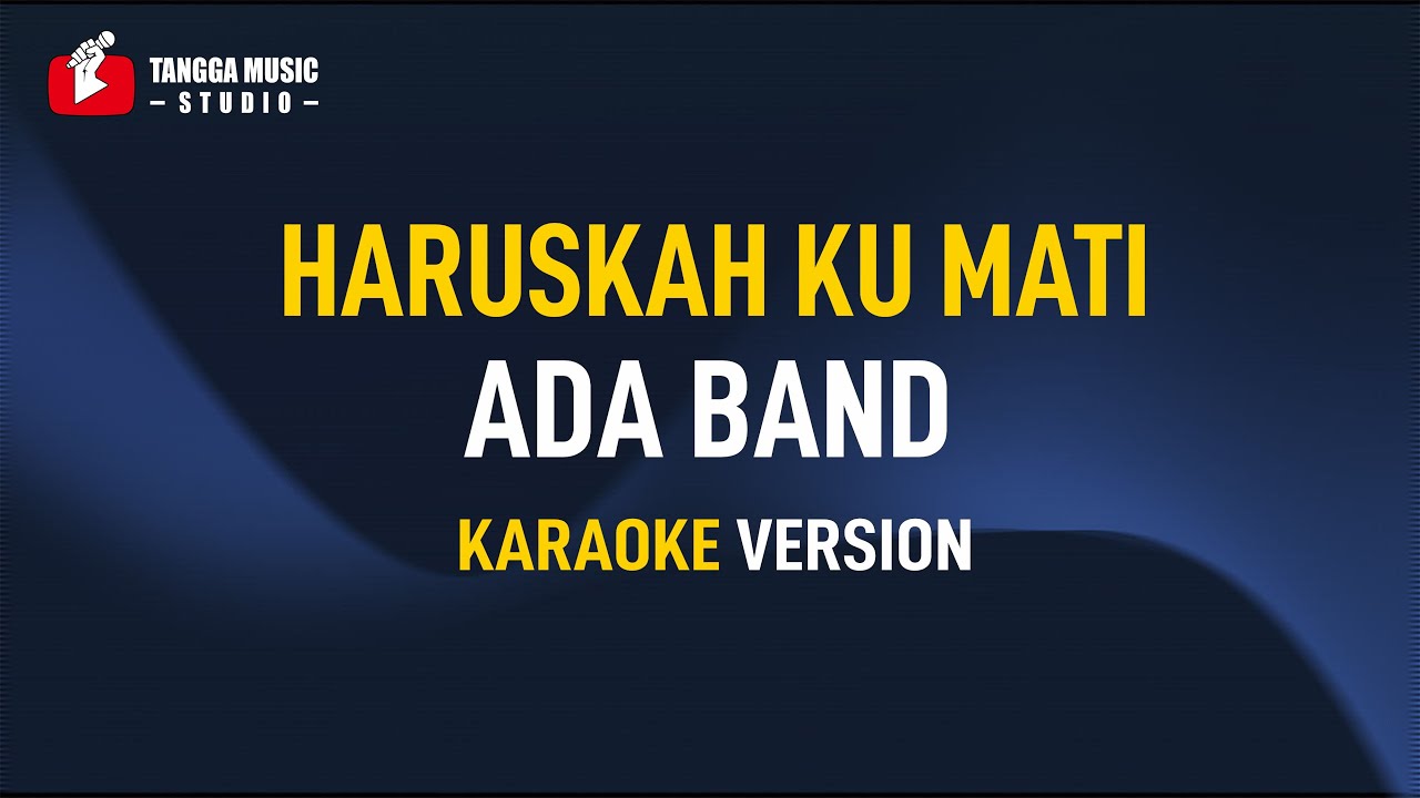 Ada Band - Haruskah Ku Mati (Karaoke)