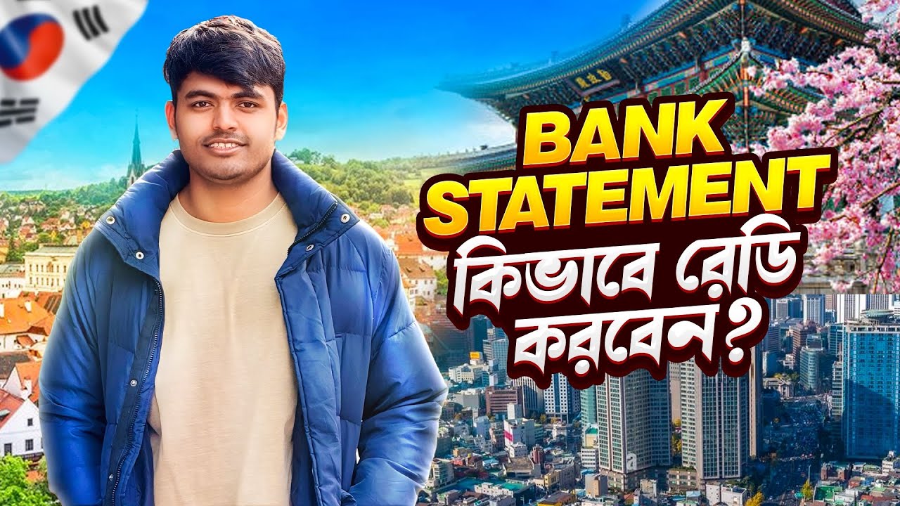 How to Prepare a Bank Statement for a South Korea Student Visa | Study in Korea | Bank Statement