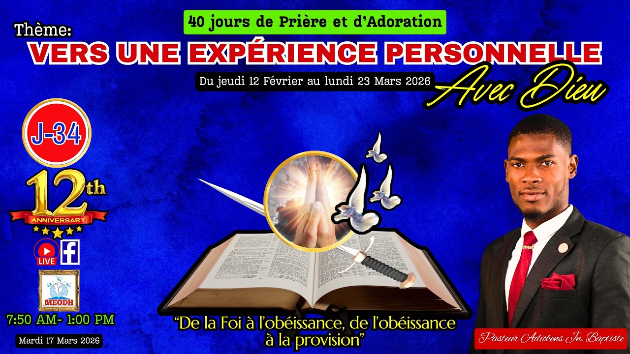 40 Jours de Prière & d'Adoration (Vers une expérience Personnelle avec Dieu: 17/03/26)