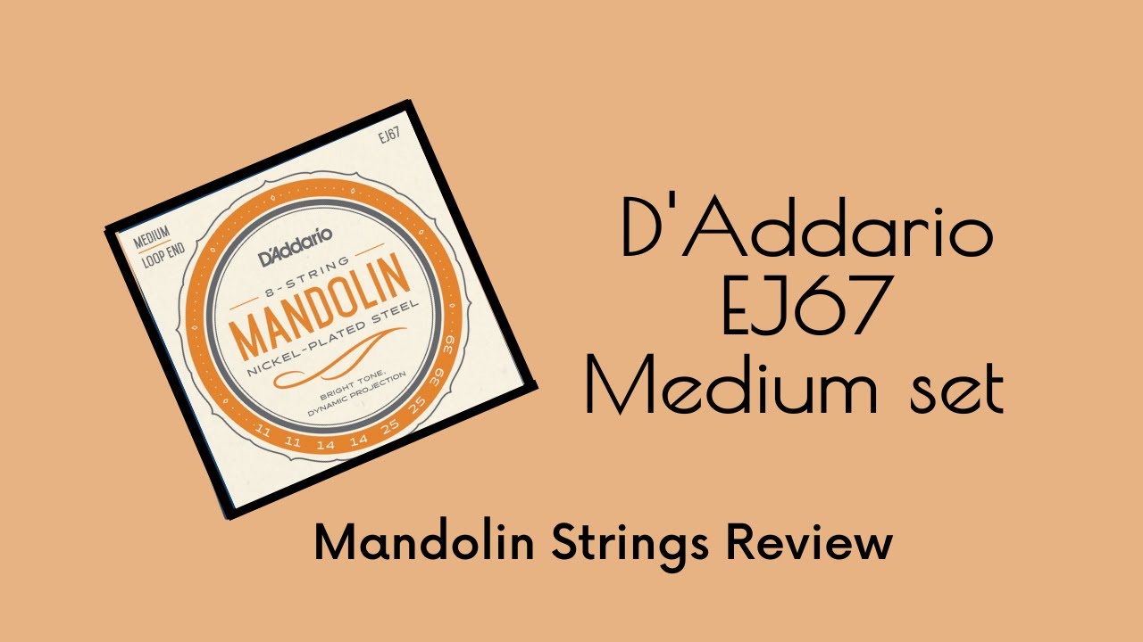 D'Addario EJ67 Medium set I Mandolin String Review