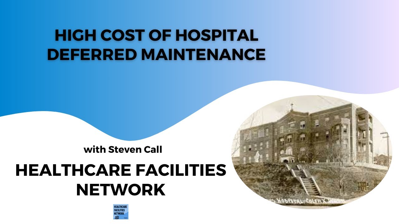The true cost of deferring hospital maintenance