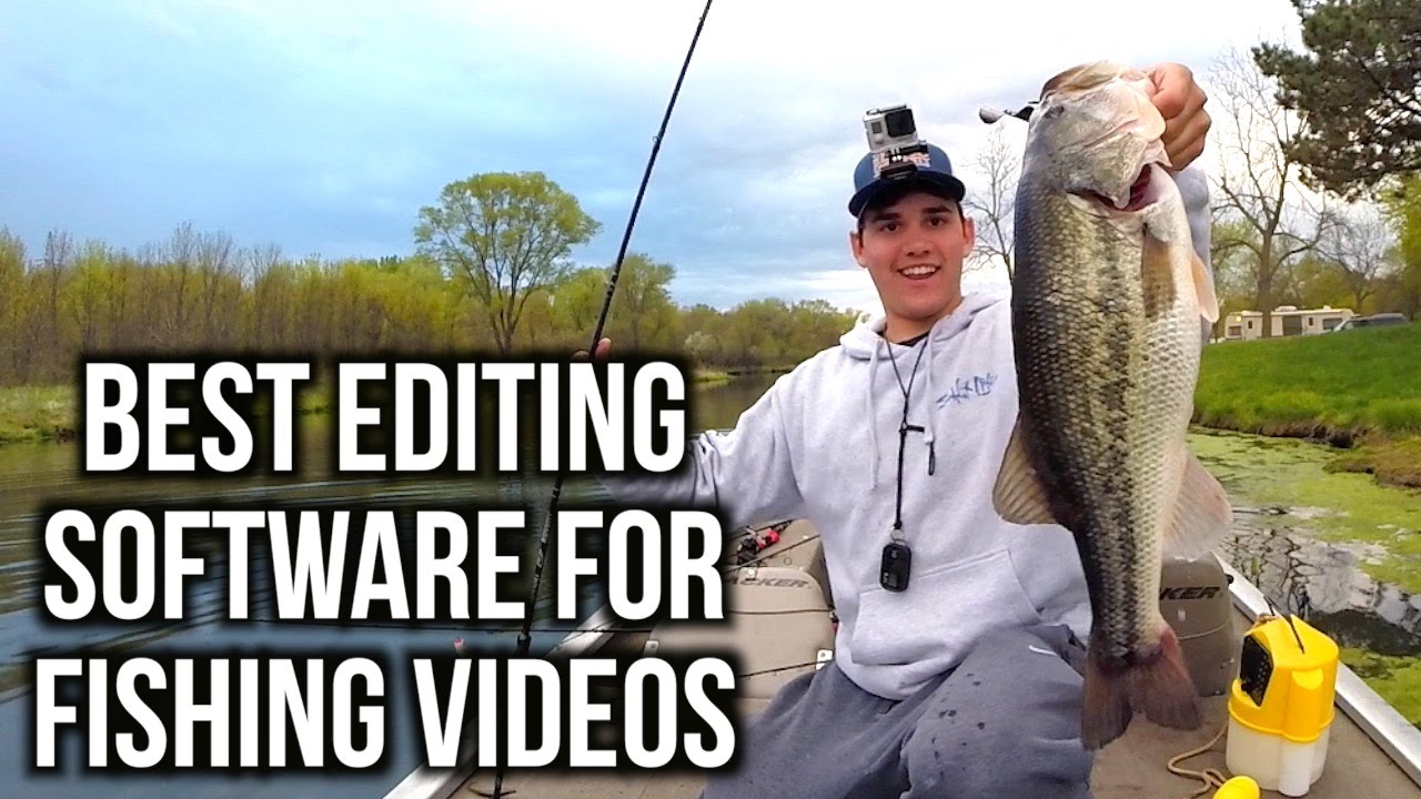 BEST Editing Software for Fishing Videos