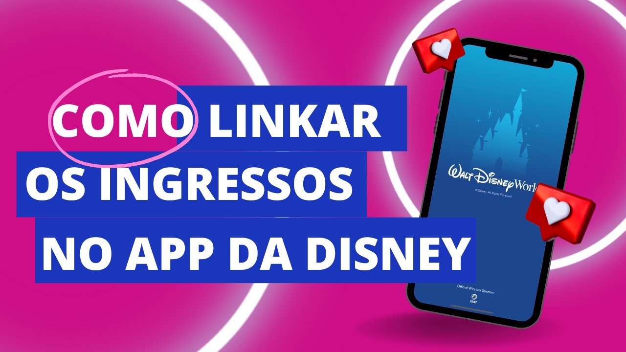 Como linkar os ingressos da Disney no App My Disney Experience