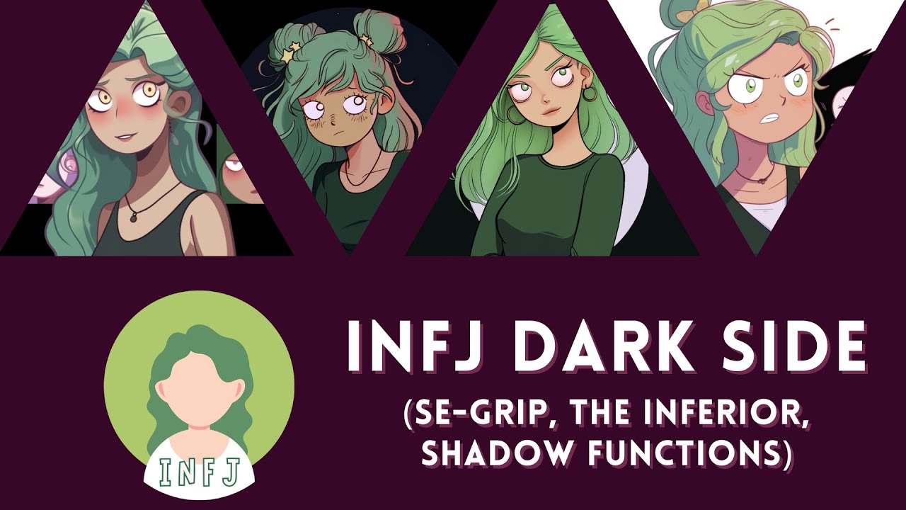 INFJ Se-Grip & Shadow Functions (The Dark Side of INFJ)