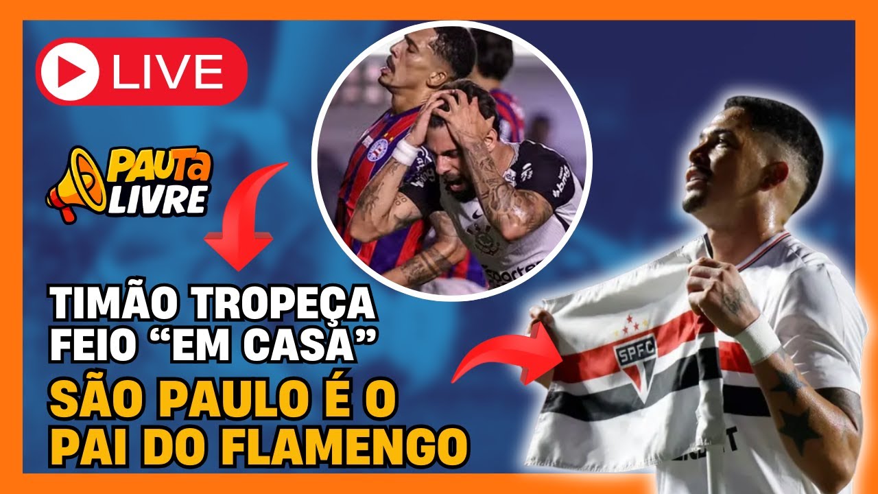 SÃO PAULO VENCE O MALVADÃO | PALMEIRAS SÓ EMPATA - PauTa Livre