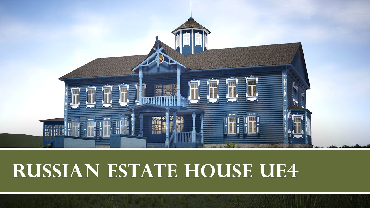 UE4 RUSSIAN ESTATE HOUSE Teaser