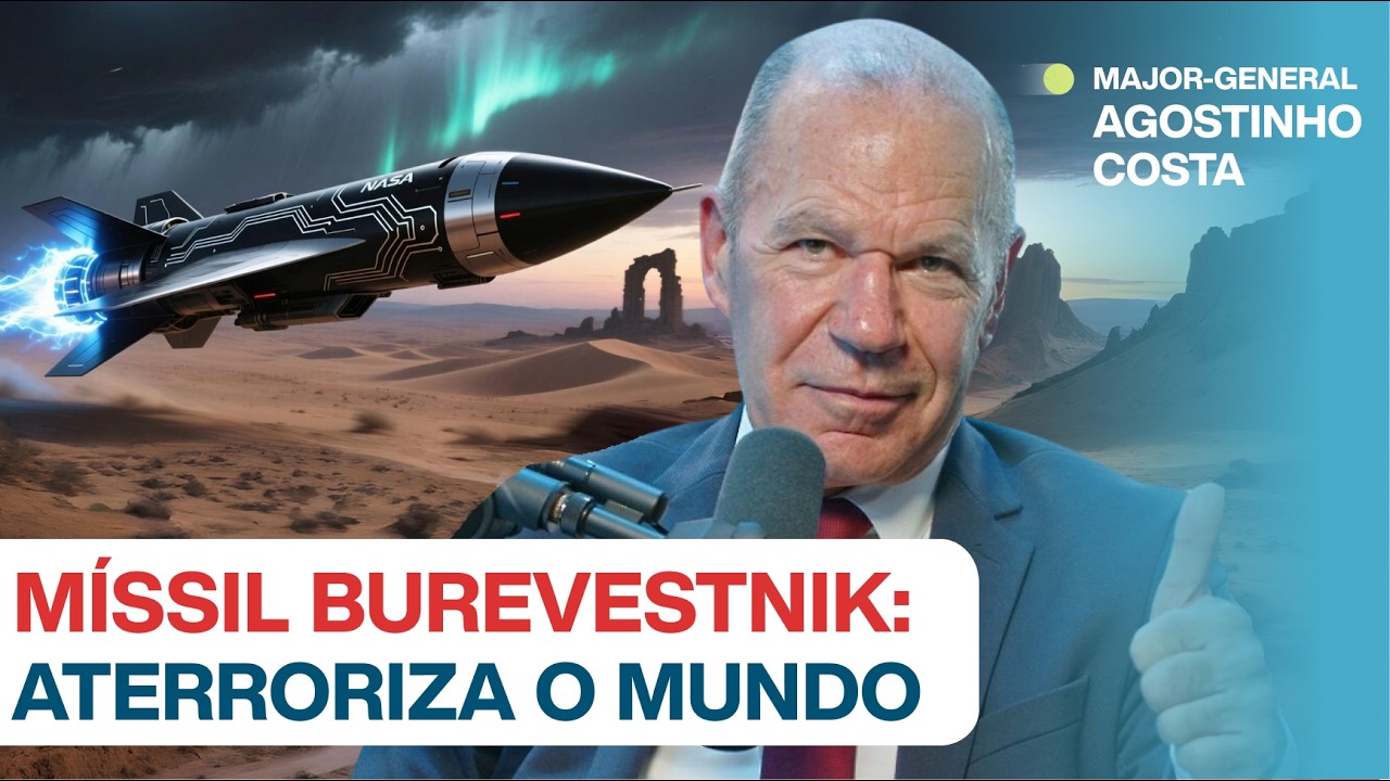 MÍSSIL BURESVESTNIK: ATERRORIZA O MUNDO c/ Major-General Agostinho Costa