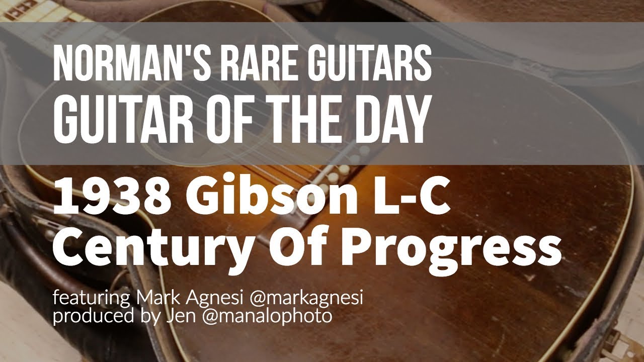 Guitar of the Day: 1938 Gibson L-C Century Of Progress | Norman's Rare Guitars
