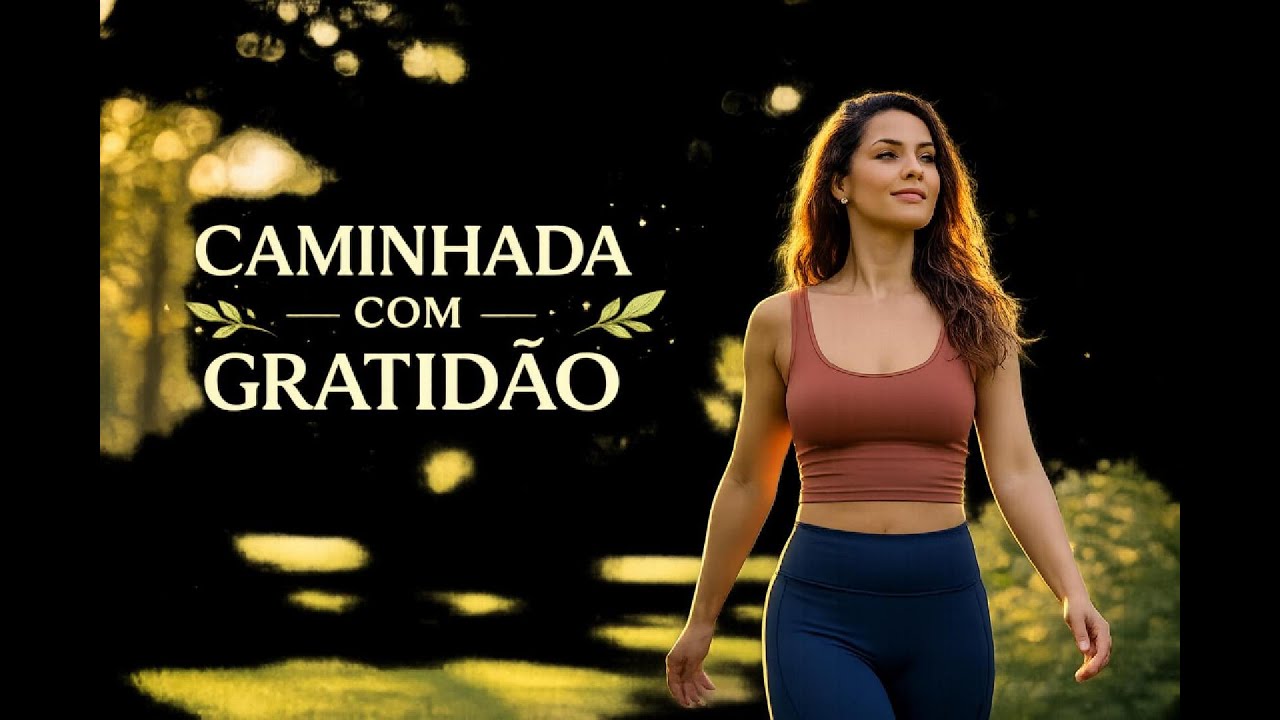 1 Hora de Música Para Caminhar 🌿 Bem-Estar, Saúde e Gratidão