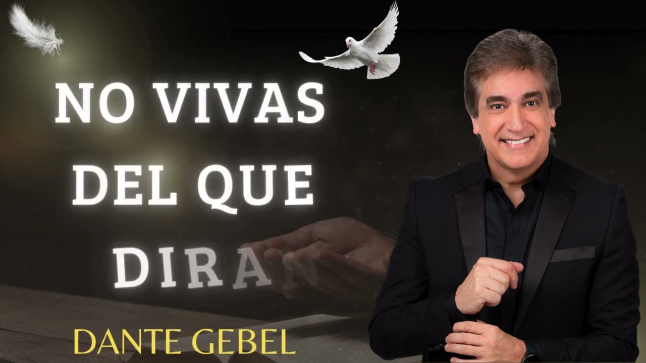 NO VIVAS DEL QUE DIRAN   DANTE GEBEL #11