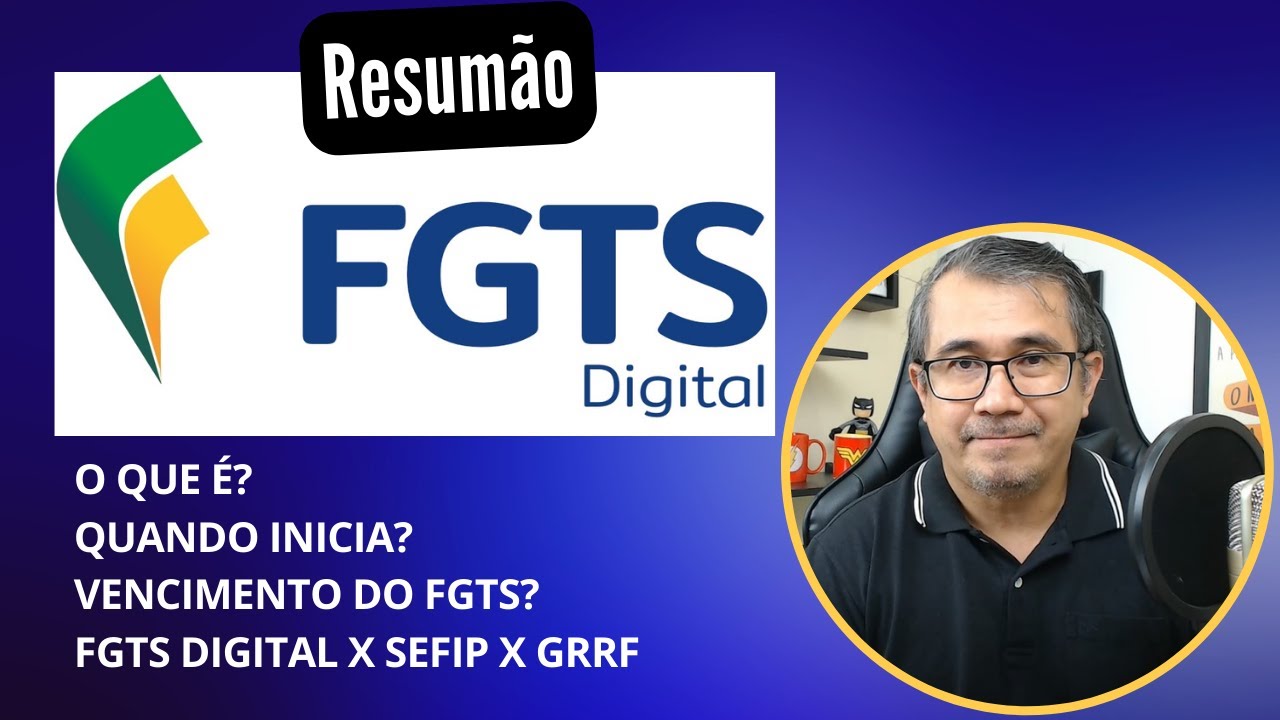 FGTS DIGITAL - RESUMÃO (Sobre a nova Guia do FGTS - GFD)