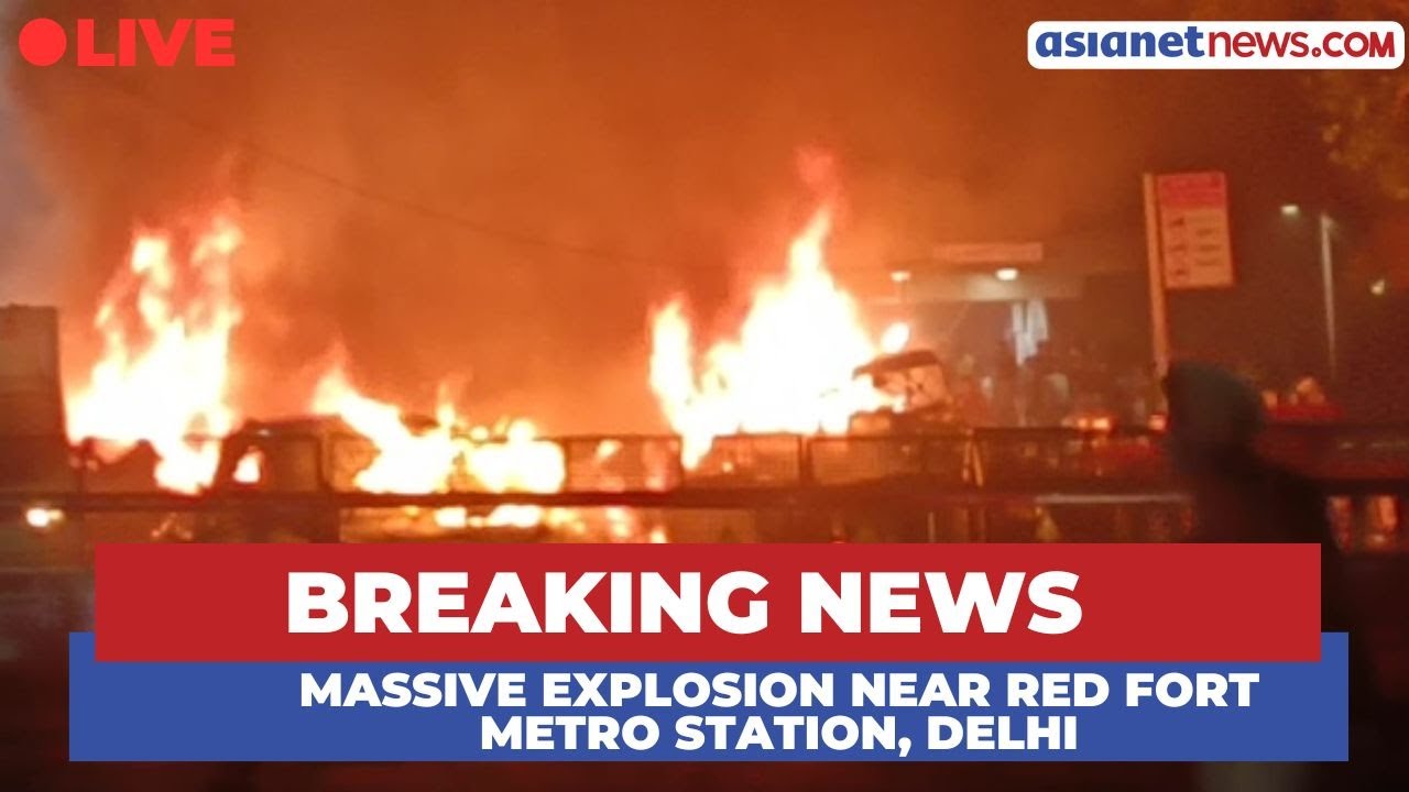Breaking LIVE 🔴: Massive Explosion Near Red Fort Metro Station in Delhi, Several Injured