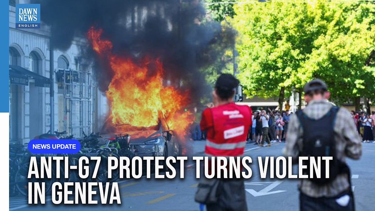WATCH: Smashed Windows and Burning Car at Anti-G7 Protest in Geneva | Dawn News English