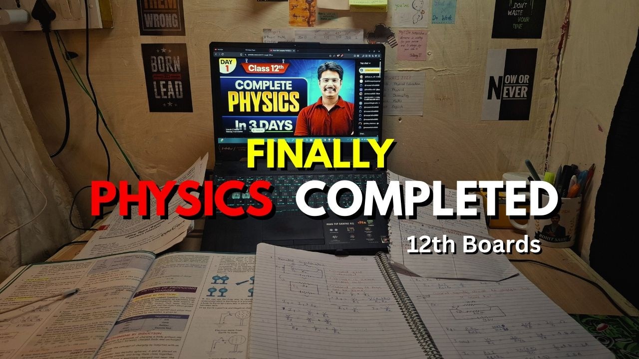 Class 12 Physics FINALLY Completed 💀| Physics Ka Khel Khatam 💋☠️