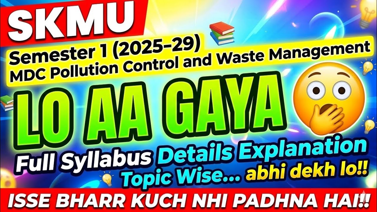 SKMU Semester 1 (2025-29), MDC Pollution control and Waste management, Syllabus full explaination