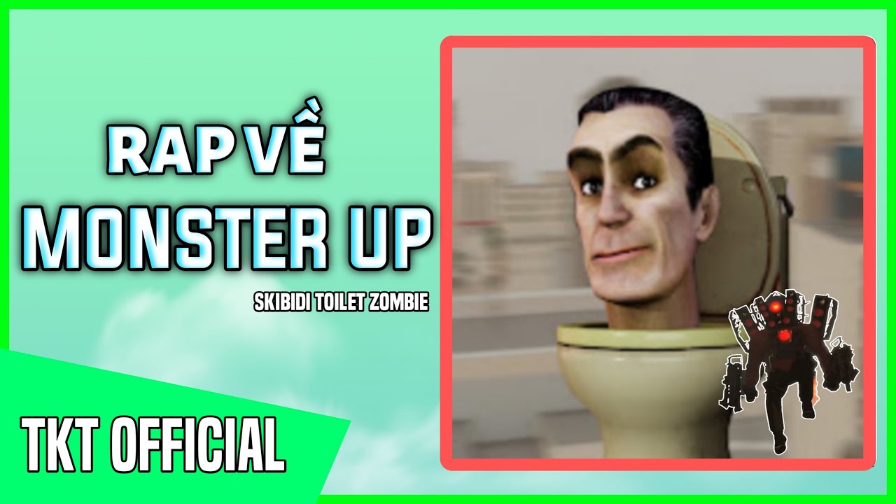 Rap Về MonsterUP ( Skidibi Toilet Zombie ) - TKT Official | Rap Về Skibidi Toilet