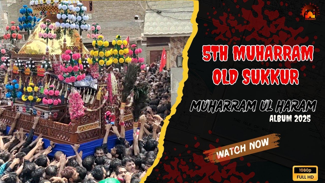 5Th Muharram Old Sukkur | 2025 | Rohri Azadari Channel |