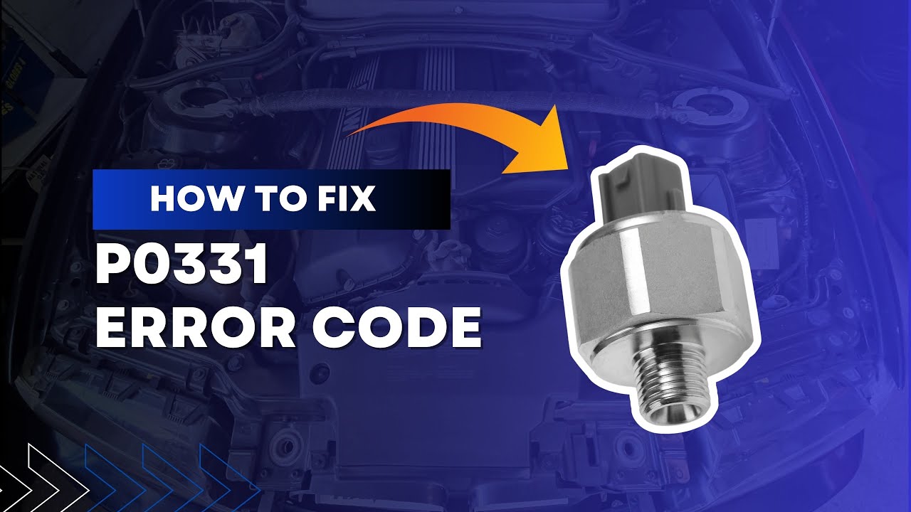 How to Fix P0331 Code - Knock Sensor Circuit Diagnosis and Repair@FourWheelsEmpire