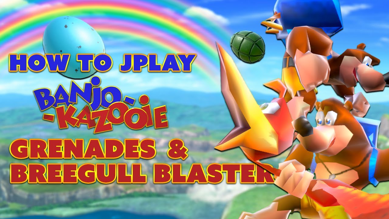 How to JPlay Banjo Kazooie: Grenades, Breegull Blaster, & Kazooie Fast Cancels