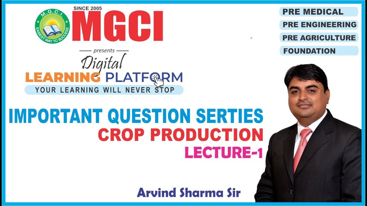 CROP PRODUCTION : IMPORTANT QUESTION SERIES : PAT-2020 : MGCI INDORE : ARVIND SHARMA SIR : LECTURE-1
