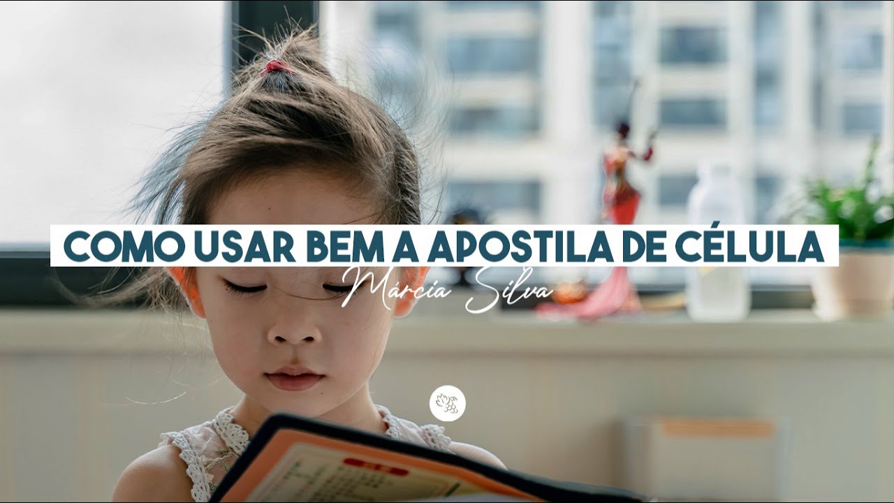 Como usar bem a Apostila de C&eacute;lula - Pra. M&aacute;rcia Silva