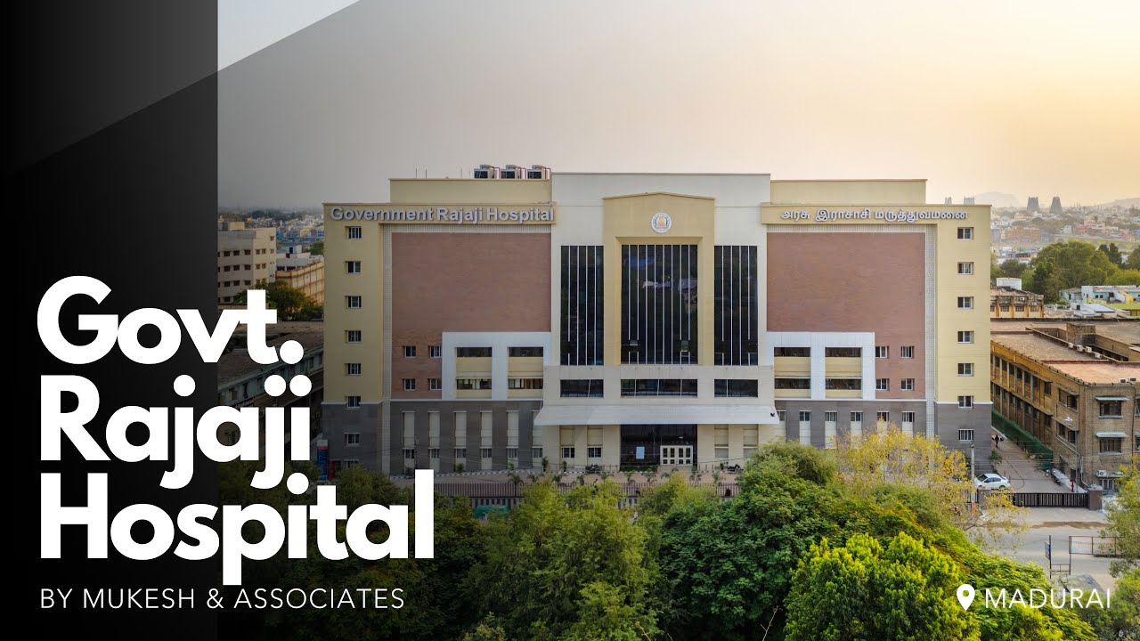 Government Rajaji Hospital at Madurai - A Walkthrough