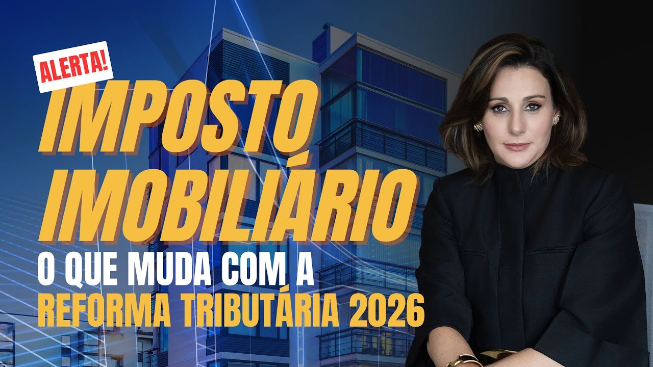 Reforma Tributária 2026 O Que Muda no Mercado Imobiliário