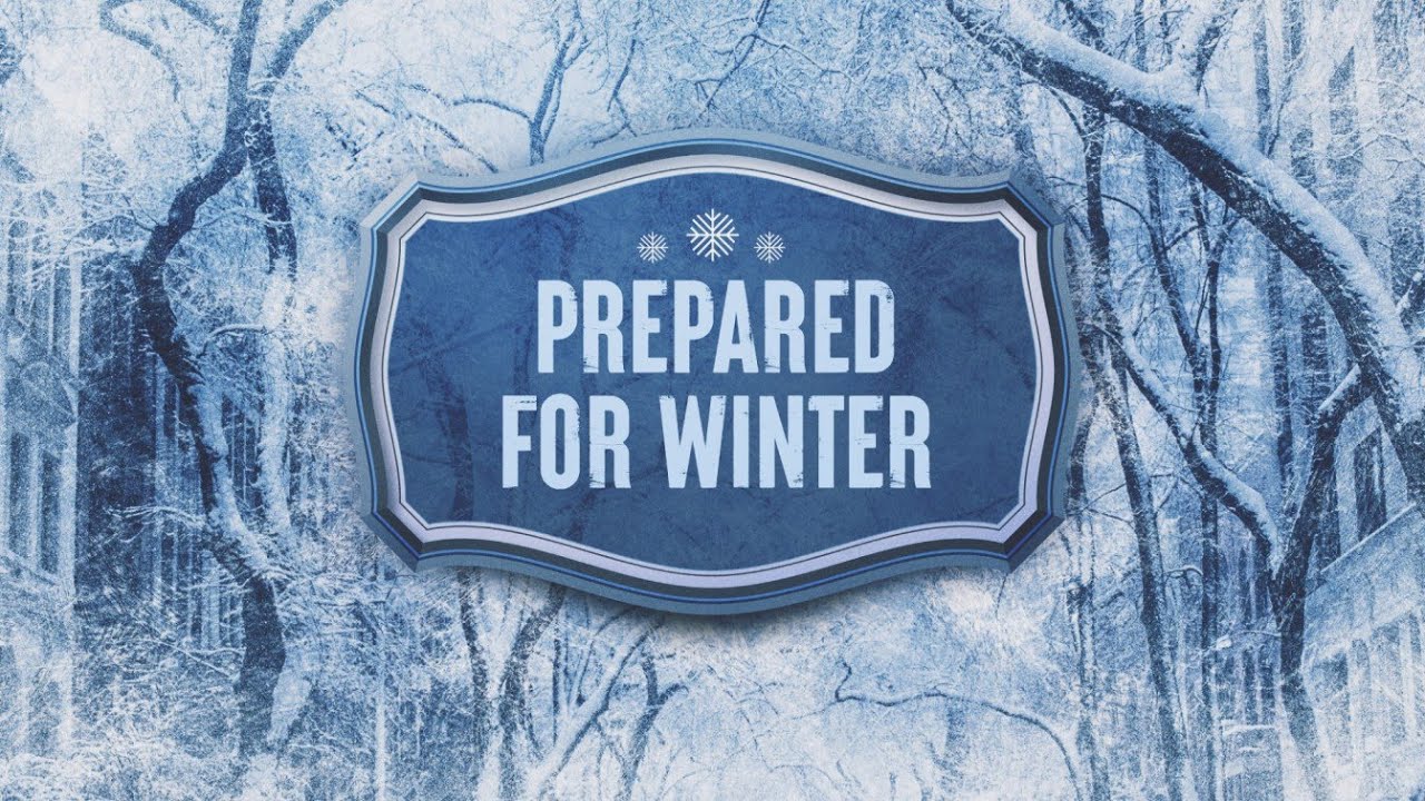 Prepared For Winter  |  Preparado Para El Invierno