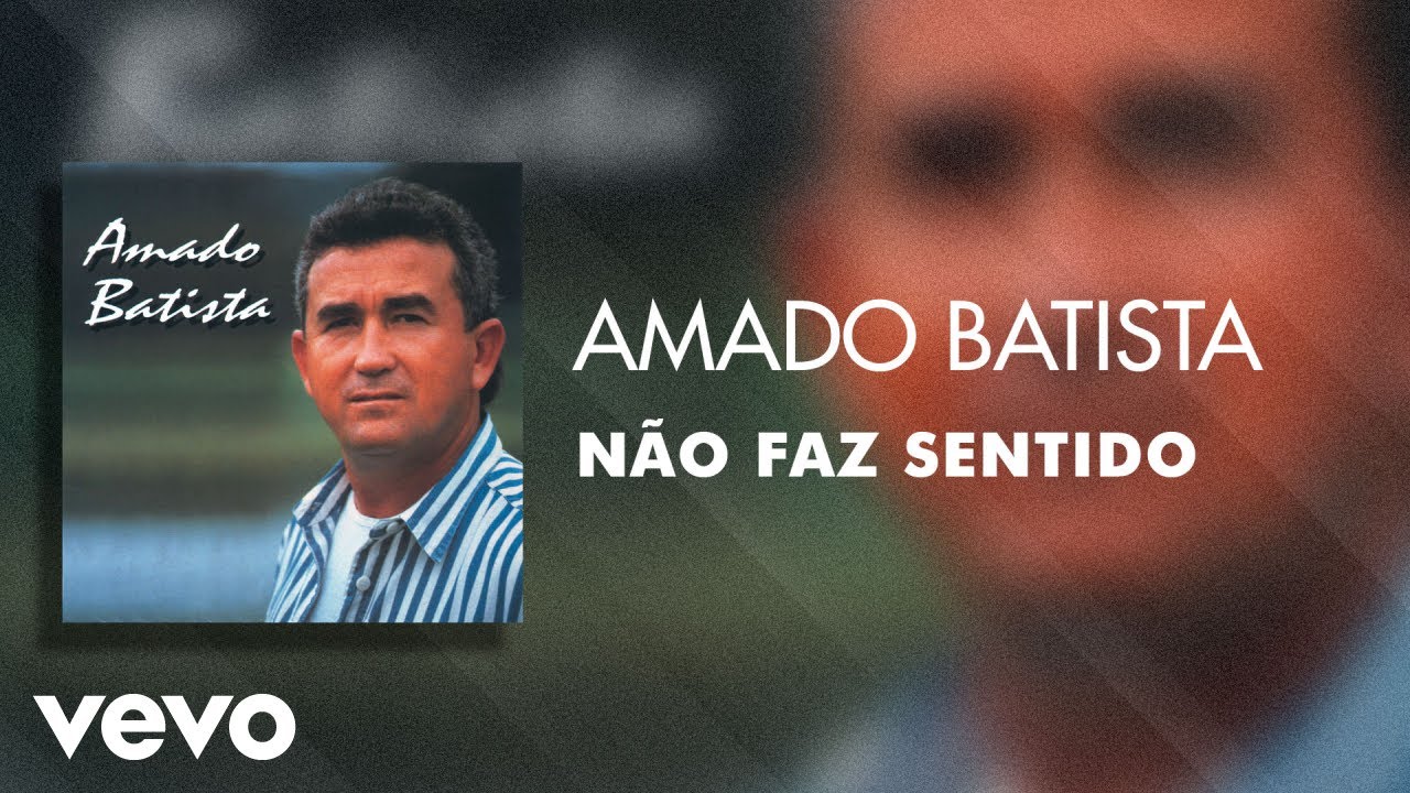 Amado Batista - Não Faz Sentido (Áudio Oficial)