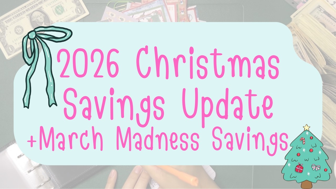 | 2026 Christmas Savings Update! | How close am I to my Christmas Savings Goal?!? | MARCH MADNESS |