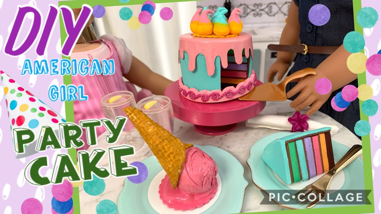DIY - American Girl - Extra Sweet Birthday Party Cake 🎉🎈🎂