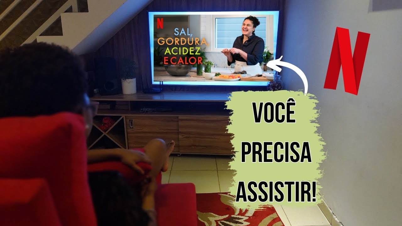 PORQUE VOCÊ DEVE ASSISTIR SAL, GORDURA, ACIDEZ E CALOR | O Que Faz Desse Documentário Tão Importante