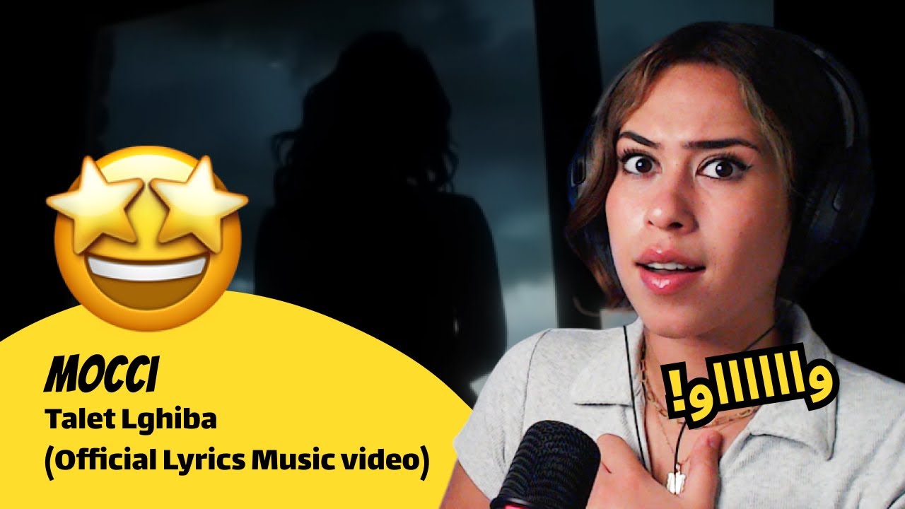 الرأي ورد الفعل ▷ Mocci - Mocci - Talet Lghiba (Official Lyrics Music video)