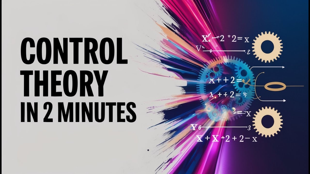 Control Theory in 2 Minutes