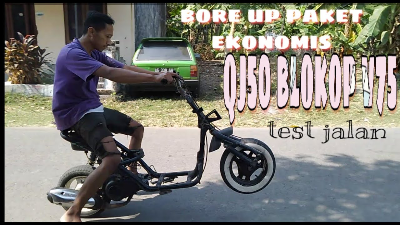 Bore up sanex QJ50 menggunakan blokop v75 (test jalan)