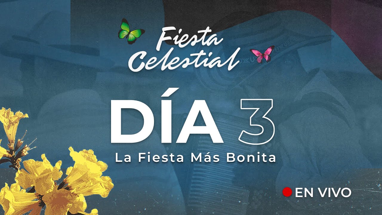 XXVI Encuentro Fiesta Celestial - Día 3